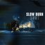 Slow Burn - Single