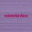 existential disco (single)