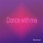 Dance With Me