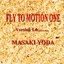 FLY TO MOTION ONE