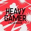 HEAVY GAMER