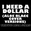 I Need A Dollar (Aloe Blacc Cover Versions)