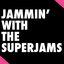 Jammin' with The Superjams