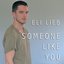 Someone Like You - Single