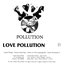 Love Pollution