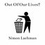 Out of Our Lives?