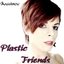 Plastic Friends