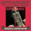 SUPER EUROBEAT (VOL.82 EXTENDED VERSION RODGERS & CONTINI EDITION)