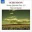 SCHUMANN: String Quartets Nos. 1-3