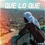 Que Lo Que