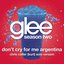 Don't Cry For Me Argentina (Glee Cast - Kurt/Chris Colfer Solo Version)