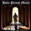 Holy Priest Metal