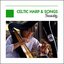Celtic Harp & Songs - Ireland - Scotland - Brittany