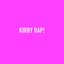Kirby Rap!