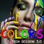 Colors, Tech Session 3.0