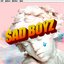 Sad Boyz