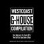 Westcoast G-House Compilation