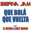 Que Bola Que Vuelta (feat. El Micha & Roly Maden)