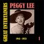 Great Entertainers / Peggy Lee, Volume 1 (1941-1953)