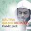 Beautiful Quranic Recitation (Quran - Coran - Islam - Récitation coranique)