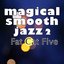 Magical Smooth Jazz 2