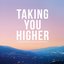 Taking You Higher