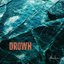 Drown - Single