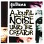 A Joyful Noise Unto The Creator