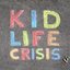 Kid Life Crisis