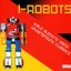 I-Robots: Italo Electro Disco Underground Classics