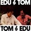 Edu & Tom