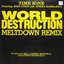 World Destruction (Meltdown Remixes)