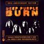 Burn: 30th Anniversary Edition