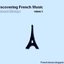 Discovering French Music Volume 3