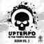 Uptempo Is the Tempo Album, Vol. 3