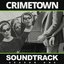 Crimetown Soundtrack: Season One