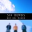 Six Demos