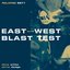 East West Blast Test