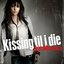 Kissing til i die - EP