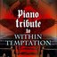 Piano Tribute to Within Temptation