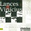 Lances De Vinícius 2