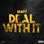 Deal With It - Single