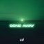 Gone Away - Single