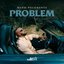 Problem - Single