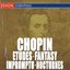 Chopin: Etudes, Op. 10 - Fantasy, Op. 49 - Impromptus - Nocturnes