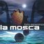 la mosca