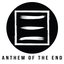 Anthem of the End