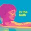 in the bath