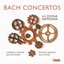 Bach: Concertos (BWV 1042,1044, 1052) and Cantata 'Non sa che sia Dolore' (BWV 209)