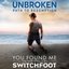 You Found Me (Unbroken: Path To Redemption)